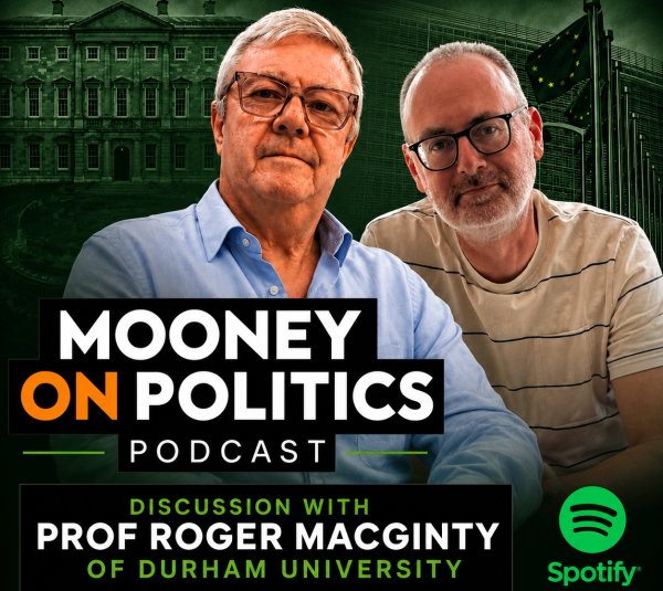 Mooney on Politics Podcast: discussion with Prof Roger MacGinty